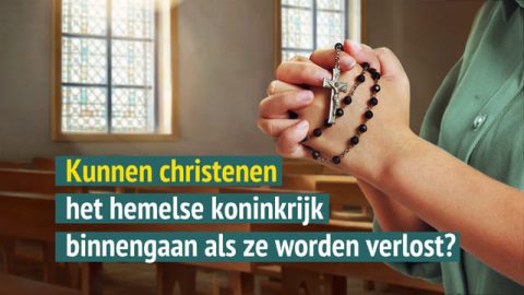Kunnen christenen het hemelse koninkrijk binnengaan nadat ze gered zijn?