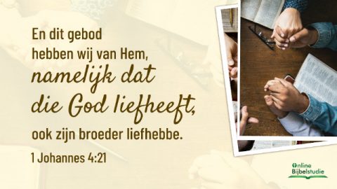 1 Johannes 4:21 – Dagelijks evangelie