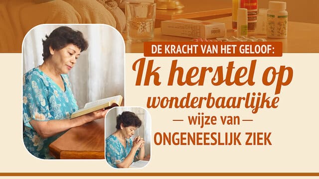 De kracht van het geloof: Ik herstel op wonderbaarlijke wijze van ongeneeslijk ziek