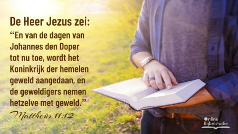 Tekst van de dag - Mattheüs 11:12