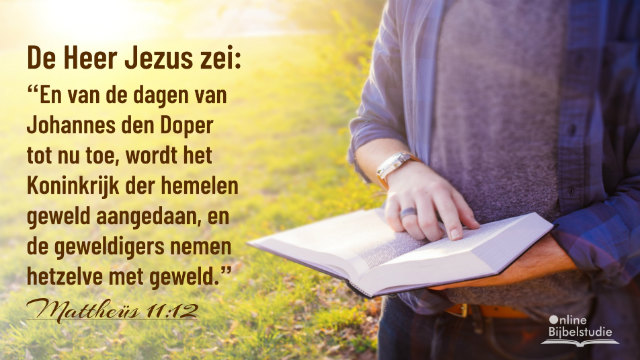 Tekst van de dag - Mattheüs 11:12