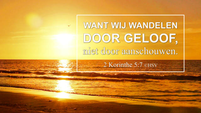 Bijbeltekst van de dag – 2 Korinthe 5:7