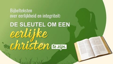 Bijbelteksten over eerlijkheid en integriteit: de sleutel om een eerlijke christen zijn