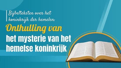 Bijbelteksten over het koninkrijk der hemelen: Onthulling van het mysterie van het hemelse koninkrijk