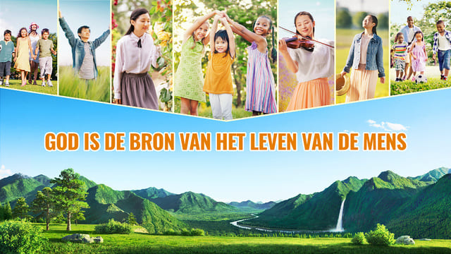 God is de bron van het leven van de mens
