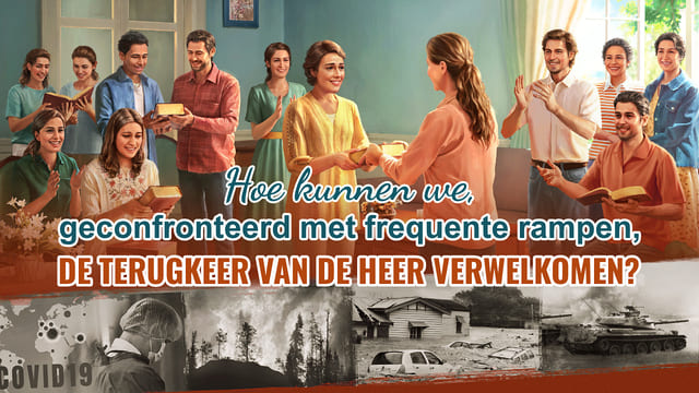 Hoe kunnen we, geconfronteerd met frequente rampen, de terugkeer van de Heer verwelkomen?