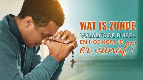 Wat is zonde volgens de Bijbel en hoe kom je er vanaf