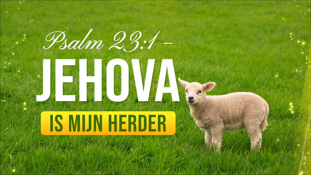 Psalm 23:1, Jehova is mijn Herder